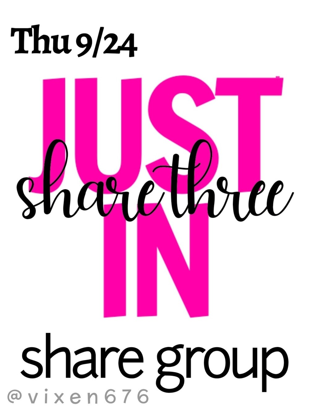 OPEN 🖤 THU 9/24 SHARE 3 JUST IN Share Group